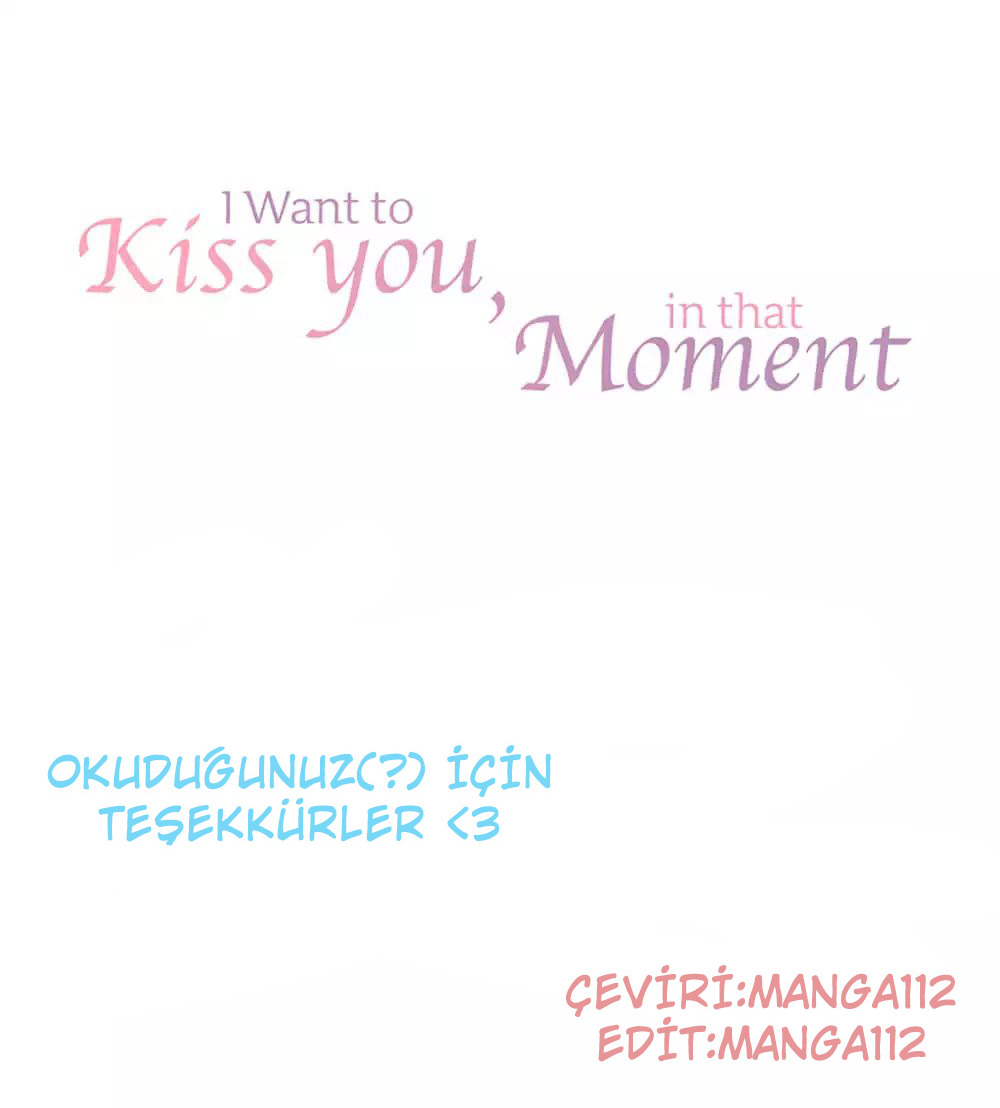 I Want to Kiss you, in that Moment Ch. 2 第20页